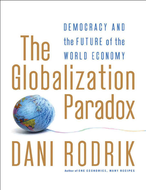 The Globalization Paradox: Democracy and the Future of the World Economy